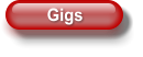Gigs
