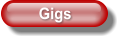 Gigs